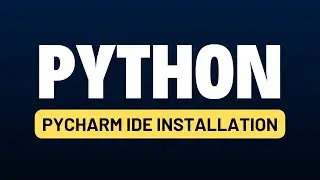 Python for Automation Testing Tutorial 3 - PyCharm IDE Installation