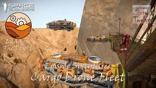 Escaping The Desert EP63 - Cargo Drone Fleet (Space Engineers)