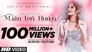 Main Teri Hoon Song | Dhvani Bhanushali | Sachin - Jigar | Radhika Rao & Vinay Sapru