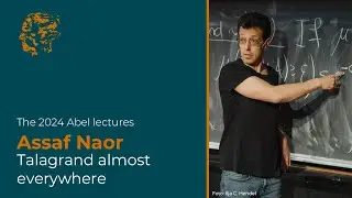 The Abel lectures 2024: Assaf Naor – Talagrand almost everywhere