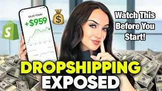Exposing The TRUTH About Dropshipping.. (Watch Before You Start!)