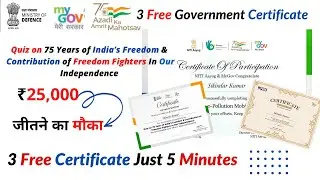 3 Free Government Certificate | Quiz on 75 Years of India’s Freedom | PCRA-Conservation Quiz 14.0