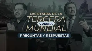 Preguntas y Respuestas | Las Etapas De La Tercera Guerra Mundial | Dr. Armando Alducin