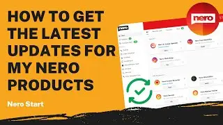 How to Get the Latest Updates for My Nero Products | Nero Start Tutorial