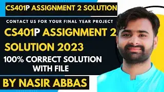 CS401P Assignment 2 100% Solution 2023 BY VUBWN CS401P Assignment 2 Correct Solution BY NASIR ABBAS