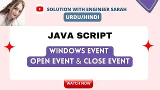 Windows Event (open window, close window) |  JavaScript Events Tutorial.