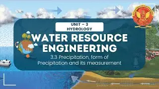3.3 Precipitation, form of Precipitation, and its measurement | CE(A)603 |