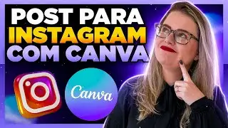 Como Criar POST para INSTAGRAM no CANVA pelo Celular (Rápido e Simples)