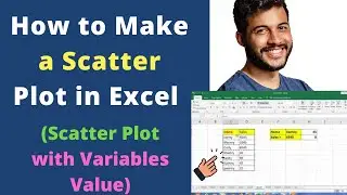 How to Make a Scatter Plot in Excel (Scatter Plot with Variables Value)