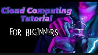 Cloud Computing Tutorial for Beginners | Cloud Computing | Cloud Computing Explained 