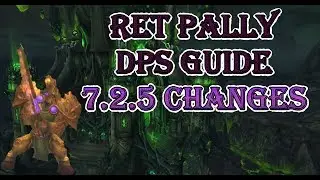 Ret Pally DPS Guide, Changes in 7.2.5