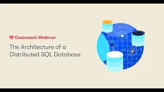 The Architecture of a Distributed SQL Database