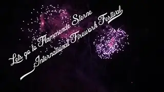 Let's go to Flammende Sterne (International Firework Festival)