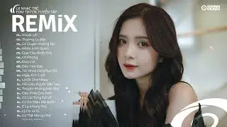 NHẠC TRẺ REMIX 2024 HAY NHẤT HIỆN NAY - EDM Tik Tok ORINN REMIX - Lk Nhạc Trẻ Remix 2024 "Cực Hay"