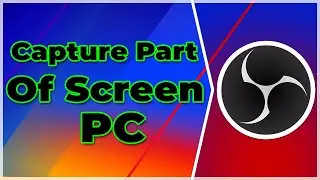 How to Capture Part of Screen in OBS Studio❗(2024) (Tutorial)✅