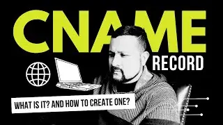 What is a CNAME Record? (what is it? and how to create one)