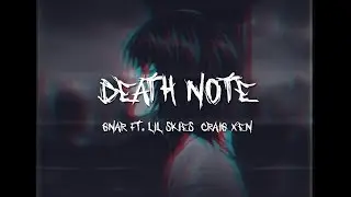 Gnar - Death Note ft. Lil Skies & Craig Xen [LYRICS]