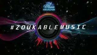 Sickick - Don't Mind #80bpm #zoukable #zoukablemusic #zoukmusic