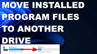 MOVE INSTALLED PROGRAMS SOFTWARE GAME FROM C DRIVE TO ANOTHER DRIVE IN WINDOWS 11 / 10