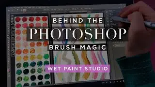 Behind the Photoshop Brush Magic: Wet Paint Studio