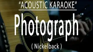 PHOTOGRAPH - NICKELBACK (Acoustic karaoke)