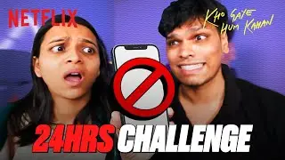 24-Hour NO PHONE CHALLENGE with @Mythpat & @urmilaaa | #KhoGayeHumKahan