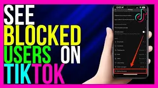 How to See Blocked Accounts List on TikTok (2024 METHOD!)