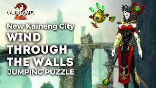 New Kaineng Wind through the Walls Jumping Puzzle with & without jade bot! GW2 End of Dragons