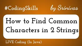 How to Find Common Characters in Two Strings in Java | Coding Skills