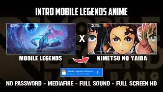 Mobile Legends X Kimetsu No Yaiba | Intro Mobile Legends Full Sound Screen HD No Password MediaFire