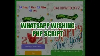 Create Your Own Happy New Year 2021 WhatsApp Viral Pro Wishing Website || 2021 Wishing PHP Script