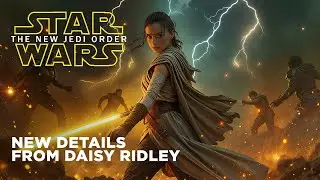 Star Wars Episode X: New Jedi Order | Daisy Ridley Announced New Details