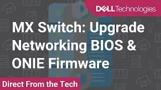 MX Switch: Upgrade Networking BIOS & ONIE Firmware