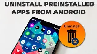 Uninstall Preinstalled Apps On Android | Uninstall System Apps | Android Data Recovery