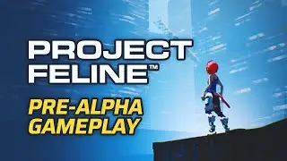 Project Feline PRE-ALPHA Gameplay Preview 2021