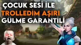 VALORANT ÇOCUK SESİ İLE TROLLEDİM ÇILDIRDILAR [AŞIRI GÜLME GARANTİLİ]