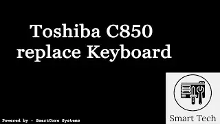 How to replace Keyboard Toshiba C850