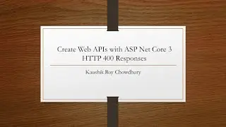 Create Web APIs with ASP Net Core 3  HTTP 400 Responses