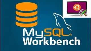 Install MySQL Workbench on Linux Ubuntu Desktop GUI