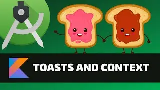 TOASTS AND CONTEXT - Android Fundamentals