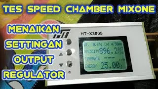 Chamber mixone gen4 (tes Speed & set ulang op regulator)