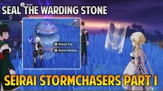 Seal the warding stone - Seirai Stormchasers Part I genshin impact