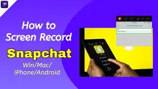 How to Screen Record Snapchat without Them Knowing(All Devices)