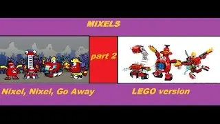 Mixels Nixel Nixel Go Away Lego version part 2