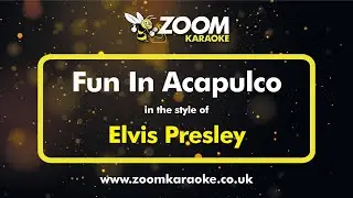 Elvis Presley - Fun In Acapulco (Without Backing Vocals) - Karaoke Version from Zoom Karaoke