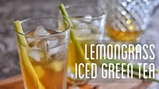 Recipe: Iced Lemongrass Green Tea with Honey