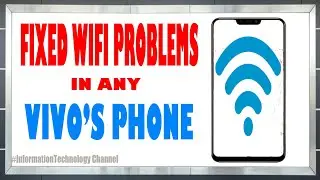 How to Fix WiFi problems in Android Vivo's Phone l Vivo V5,V7.V9,V11, Vivo V15