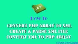 Convert Array to XML and XML to Array in PHP