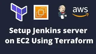 How to Setup & install Jenkins Server on AWS EC2 using Terraform