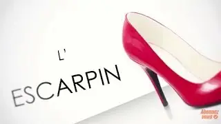 Histoire de souliers - Lescarpin